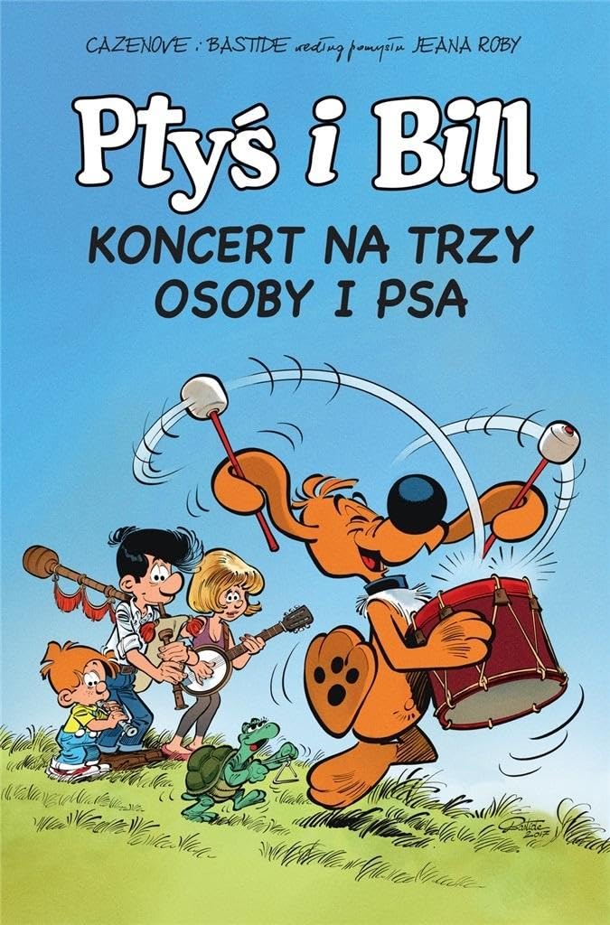 Ptyś i Bill. Koncert na trzy osoby i psa. Tom 9 book