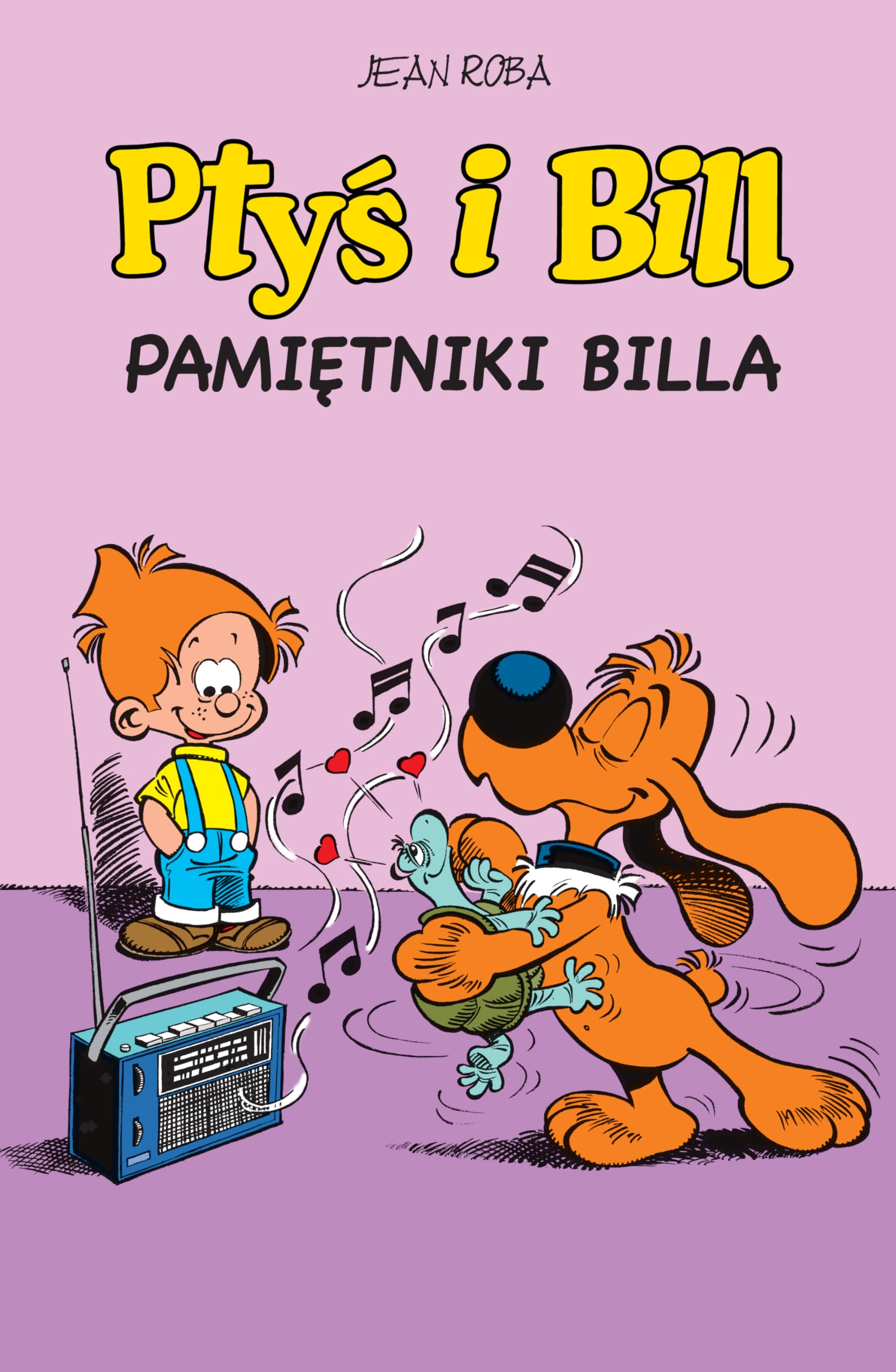Pamiętniki Billa. Ptyś i Bill (Tom 7) - Jean Roba Books