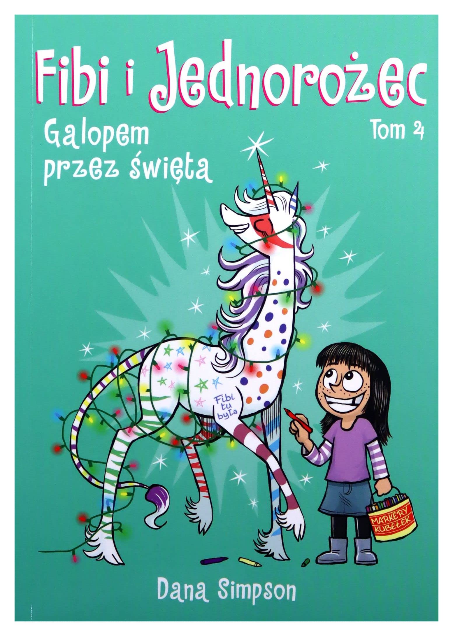 Galopem przez ĹwiÄta. Fibi i jednoroĹzec (Tom 4) - Dana Simpson Books