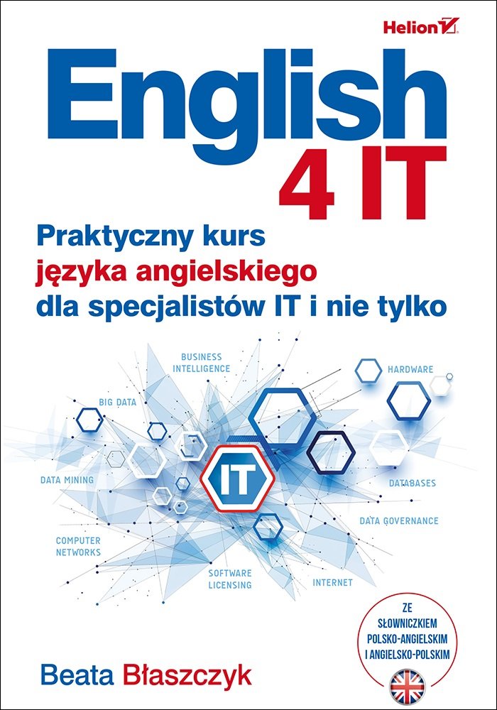 English 4 IT Praktyczny kurs języka angielskiego dla specjalistów IT i nie tylko Books