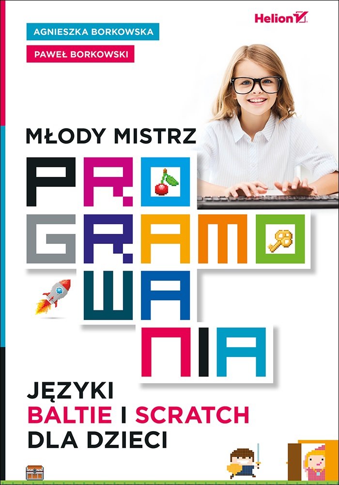 Młody mistrz programowania: Języki Baltie i Scratch dla dzieci Books
