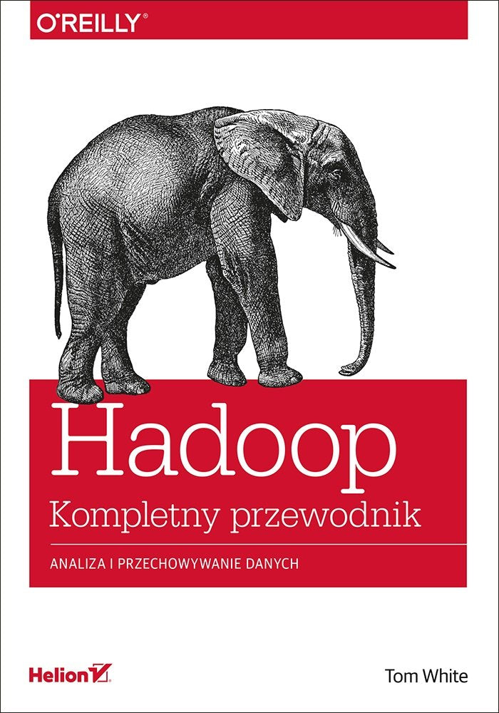 Hadoop Komplety przewodnik: Analiza i przechowywanie danych Books