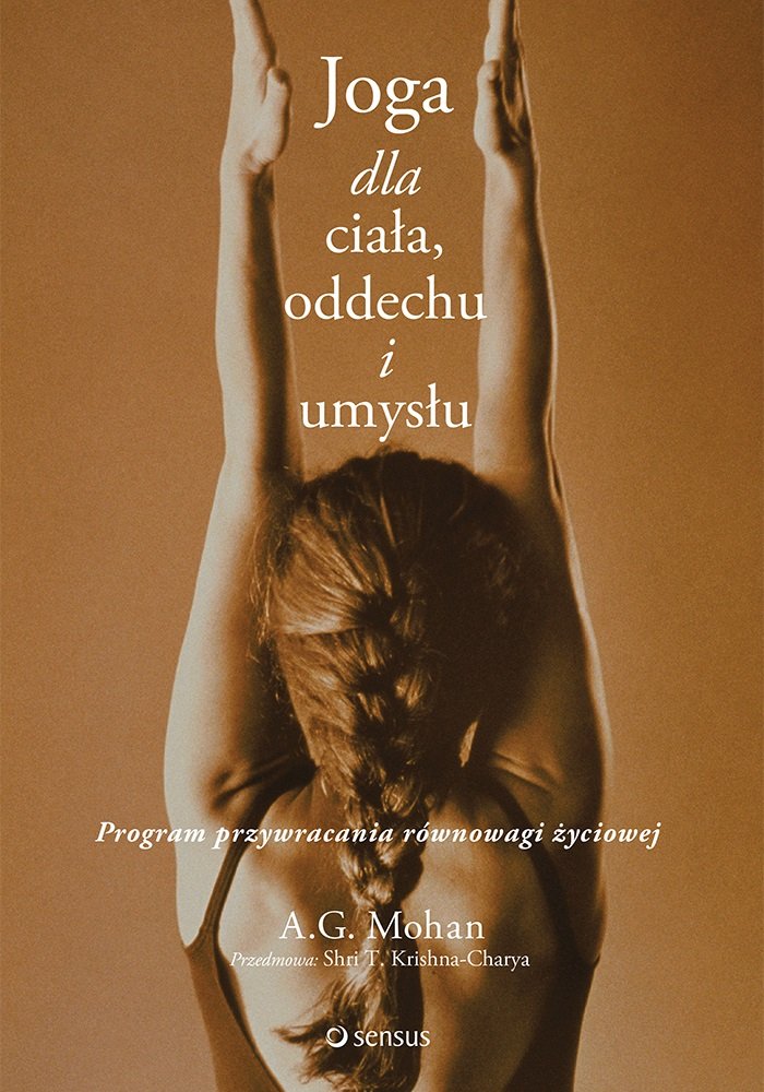 Joga dla ciała oddechu i umysłu: Program przywracania równowagi życiowej Lifestyle
