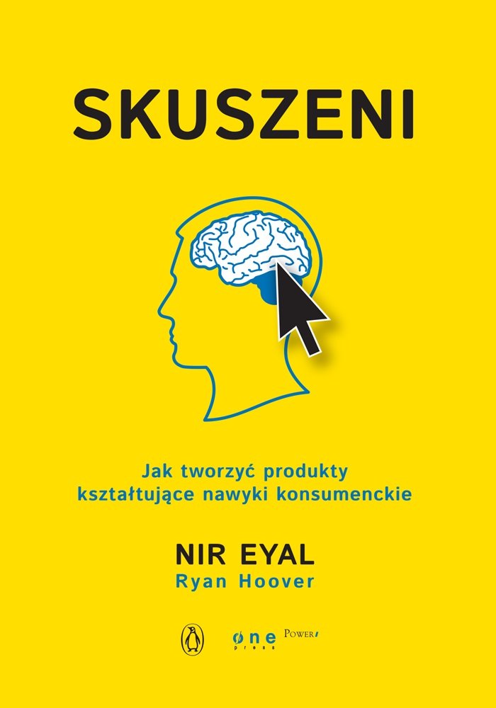 Skuszeni: Jak tworzyć produkty kształtujące nawyki konsumenckie Books