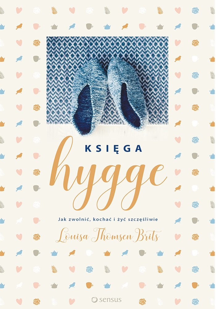 Księga hygge. Jak zwolnić, kochać i żyć szczęśliwie book