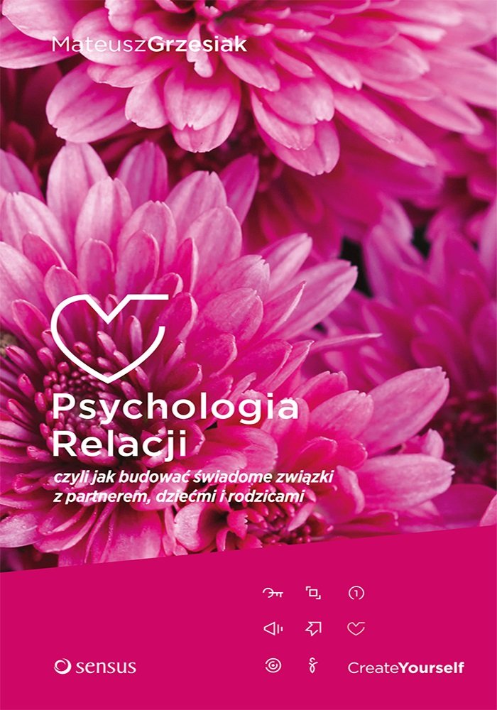 Psychologia relacji czyli jak budować świadome związki z partnerem, dziećmi i rodzicami Books