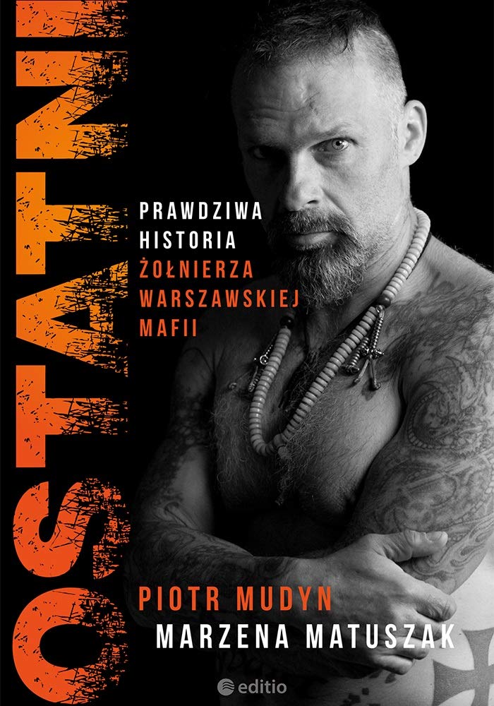 Ostatni Prawdziwa historia żołnierza warszawskiej mafii book