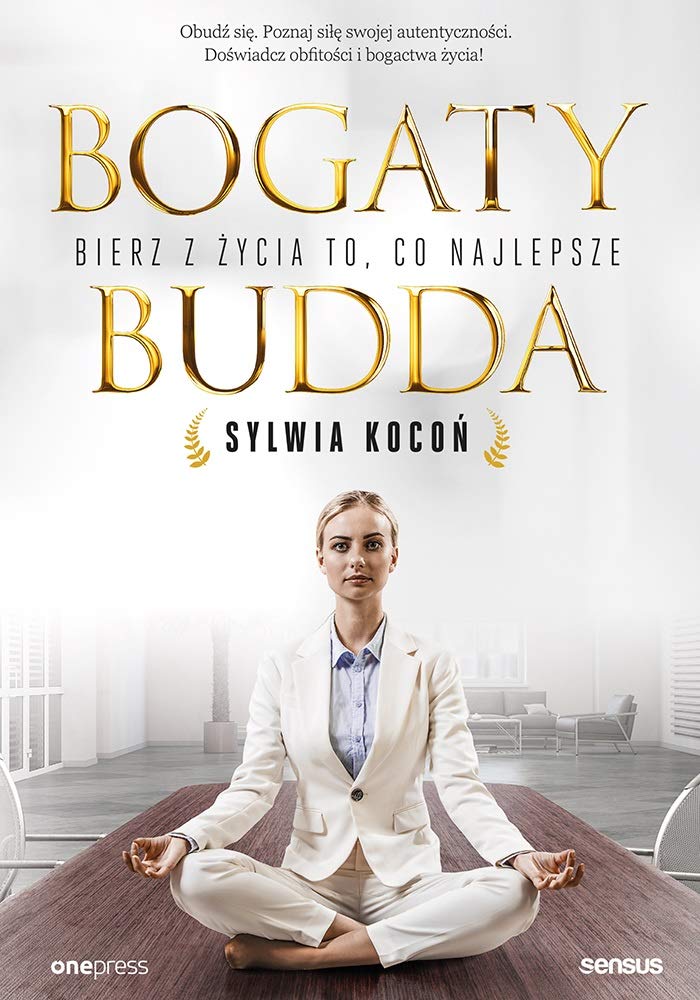 Bogaty Budda: Bierz z życia to, co najlepsze book