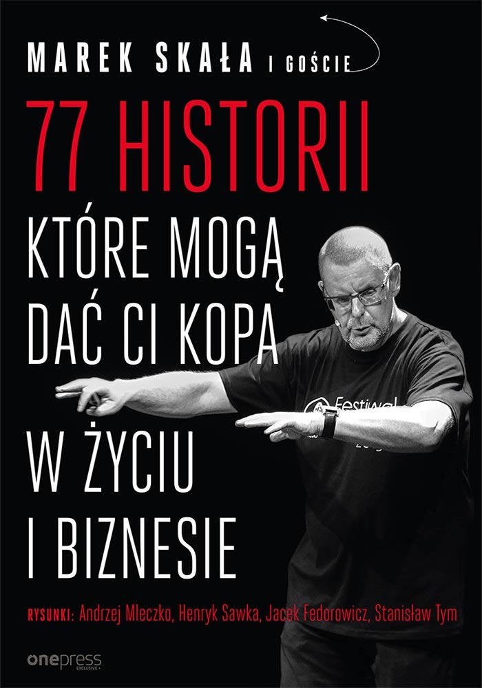 77 historii które mogą dać Ci kopa w życiu i biznesie book