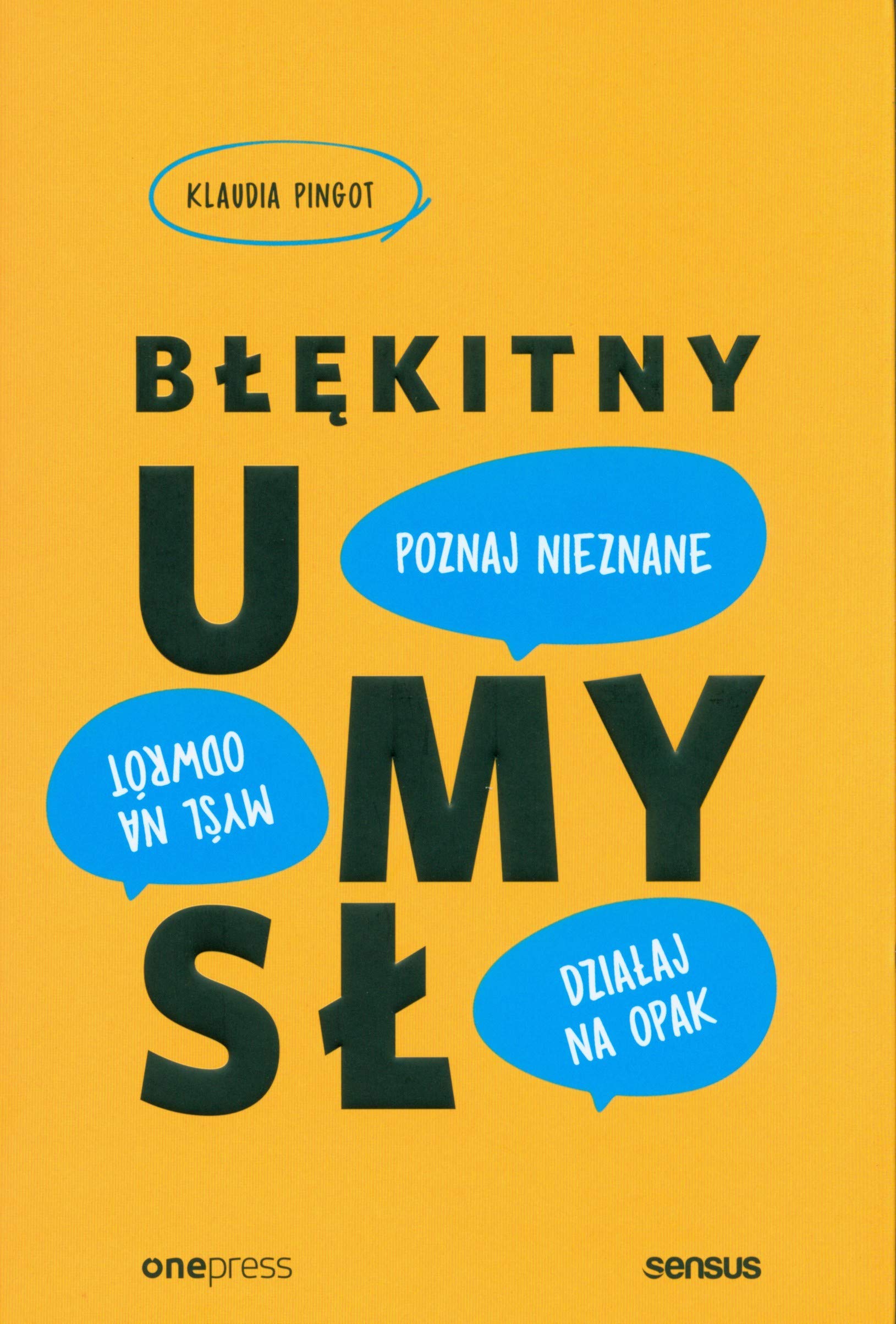 Błękitny umysł: Myśl na odwrót, działaj na opak, poznaj nieznane! Books