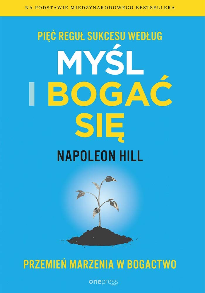 Pięć reguł sukcesu według Myśl i bogać się. Przemień marzenia w bogactwo Books