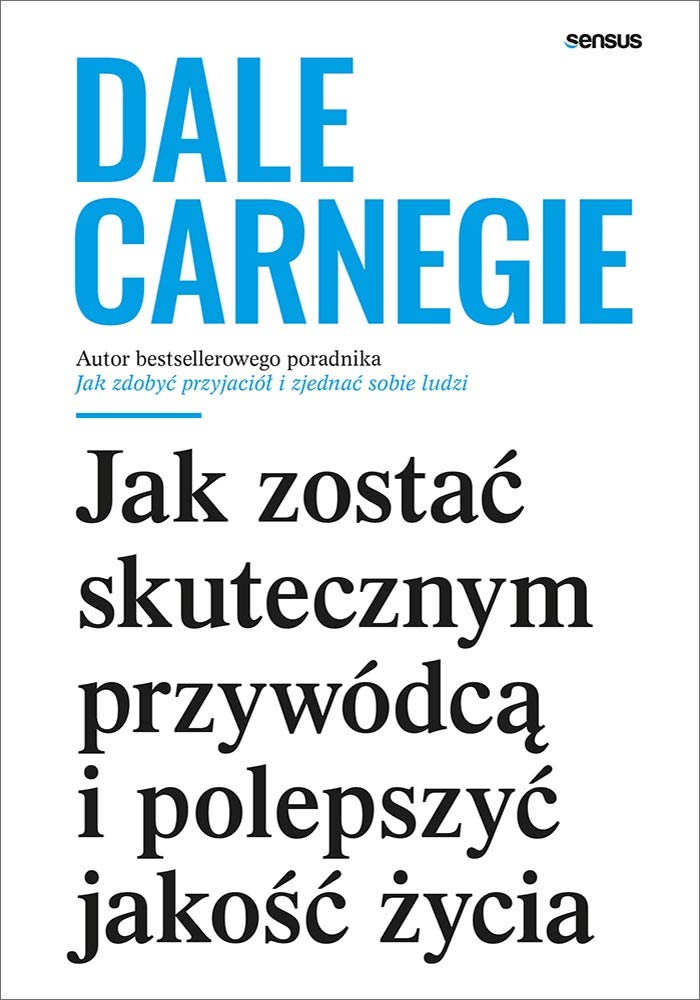 Jak zostać skutecznym przywódcą i polepszyć jakość życia book