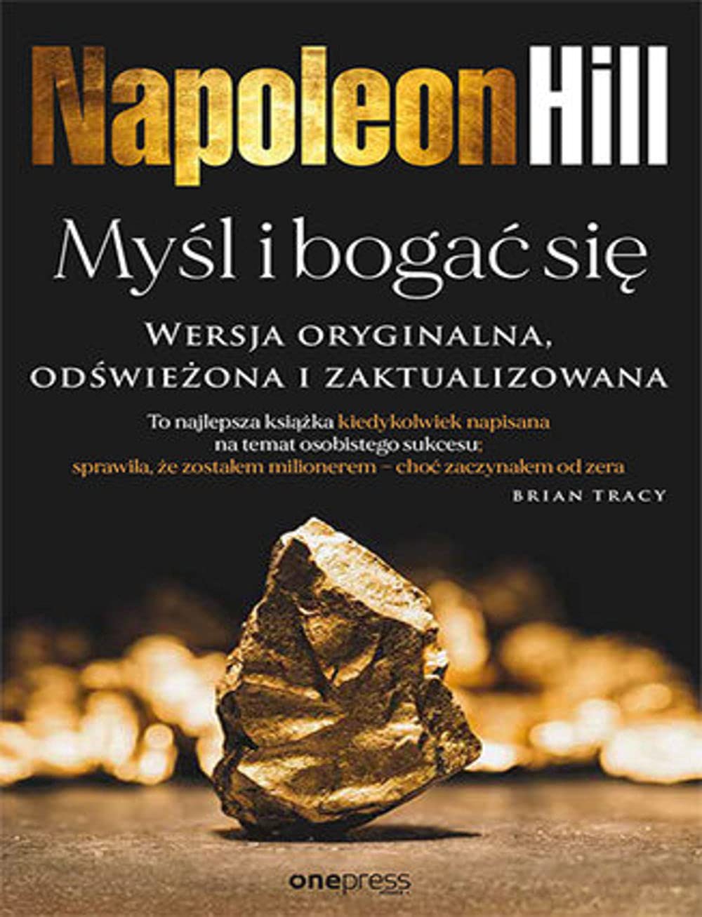 Myśl i bogać się: Wersja oryginalna, odświeżona i zaktualizowana Books