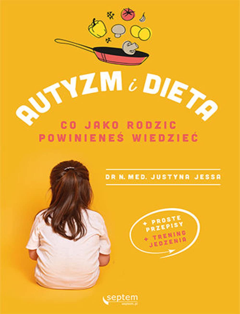 Autyzm i dieta: Co jako rodzic powinieneś wiedzieć Books
