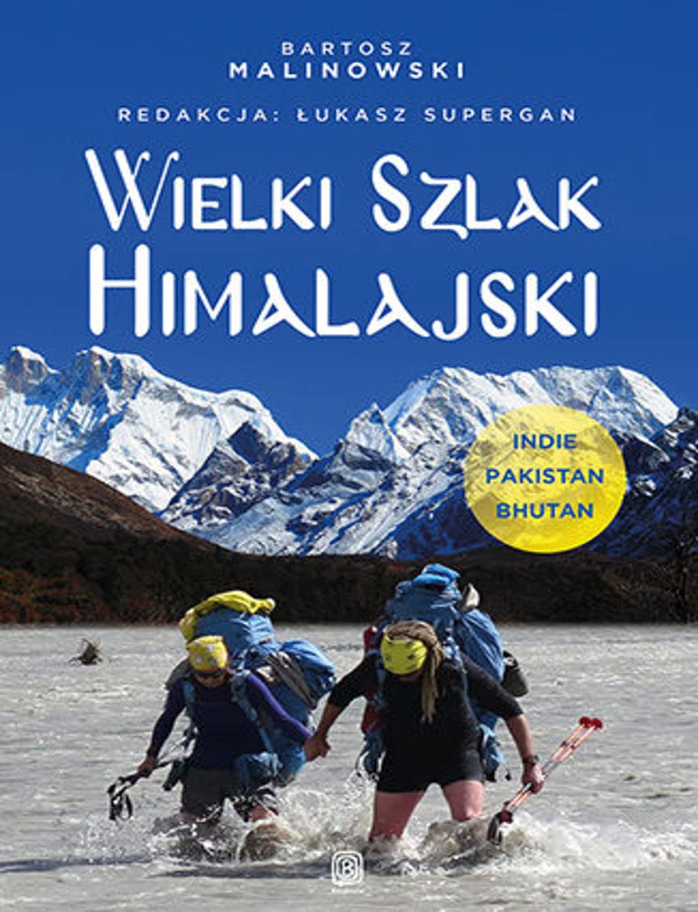 Wielki Szlak Himalajski: Indie, Pakistan, Bhutan Books