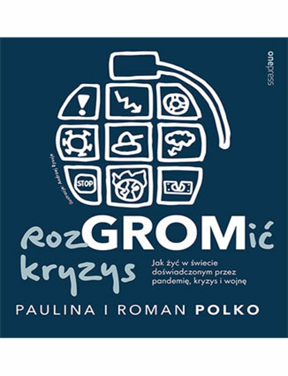 RozGROMić kryzys. Jak żyć w świecie doświadczonym przez pandemię, kryzys i wojnę Books