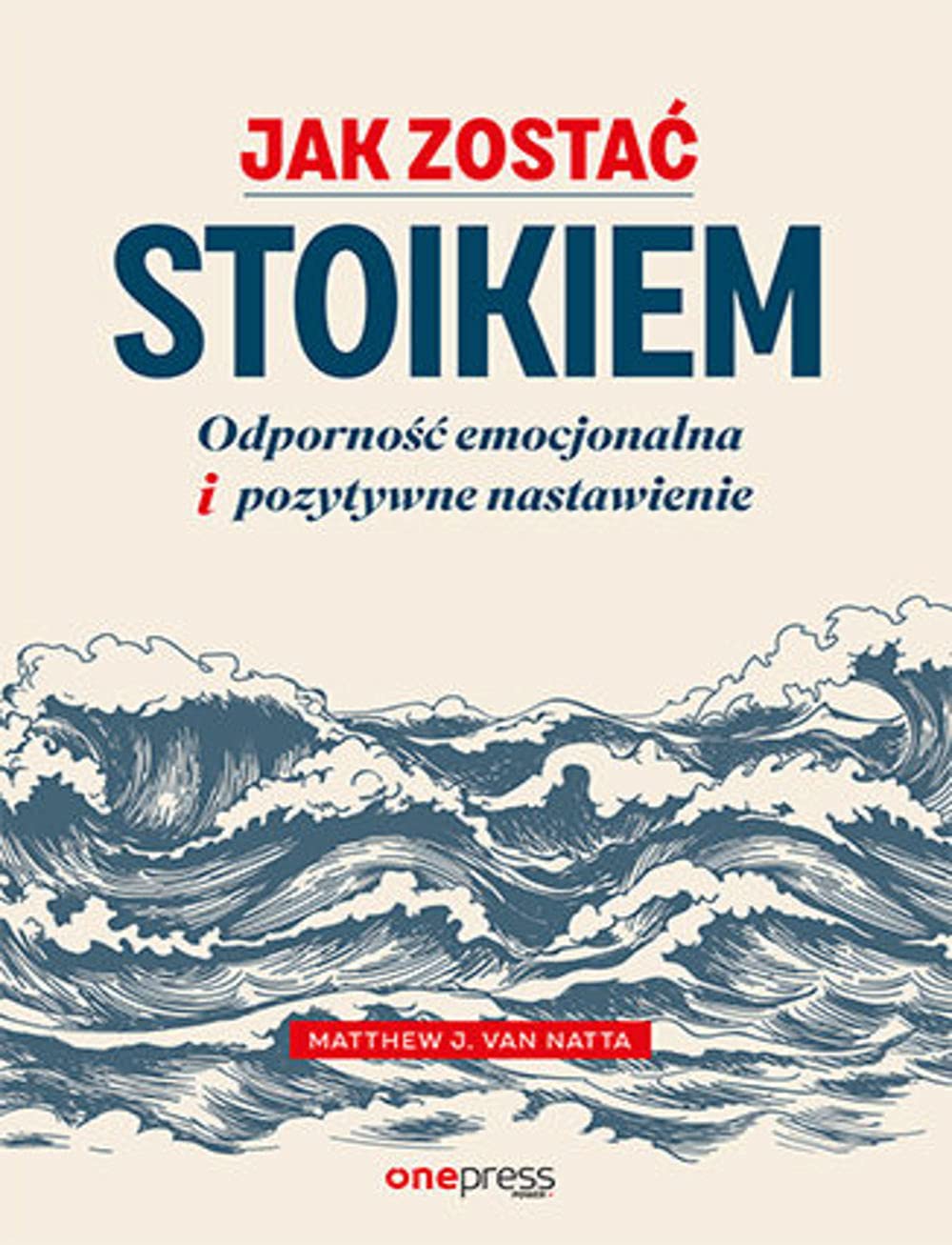 Jak zostać stoikiem: Odporność emocjonalna i pozytywne nastawienie book