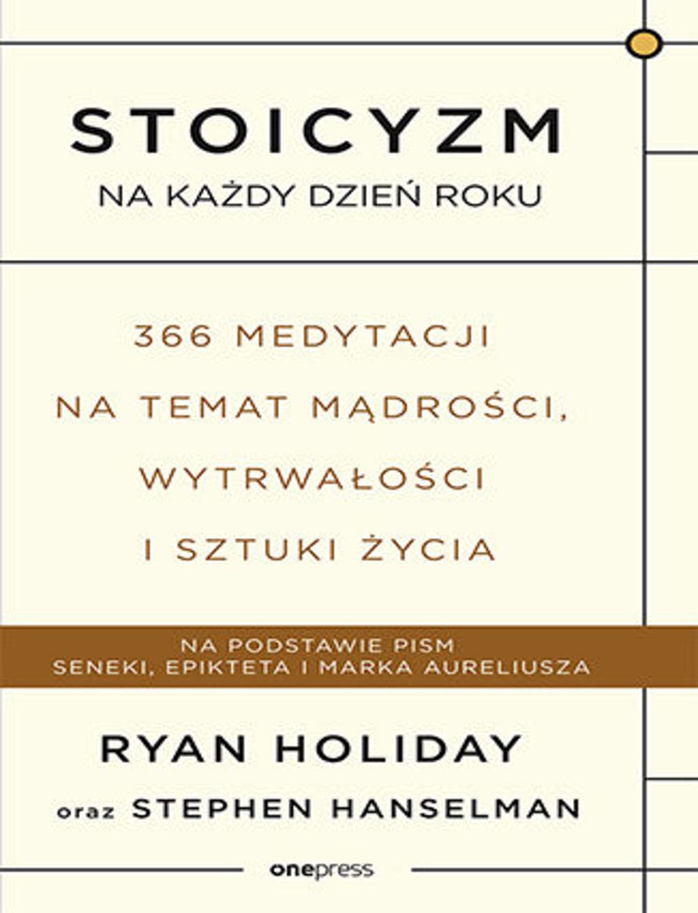 Stoicyzm na każdy dzień roku 366 medytacji na temat mądrości, wytrwałości i sztuki życia Books