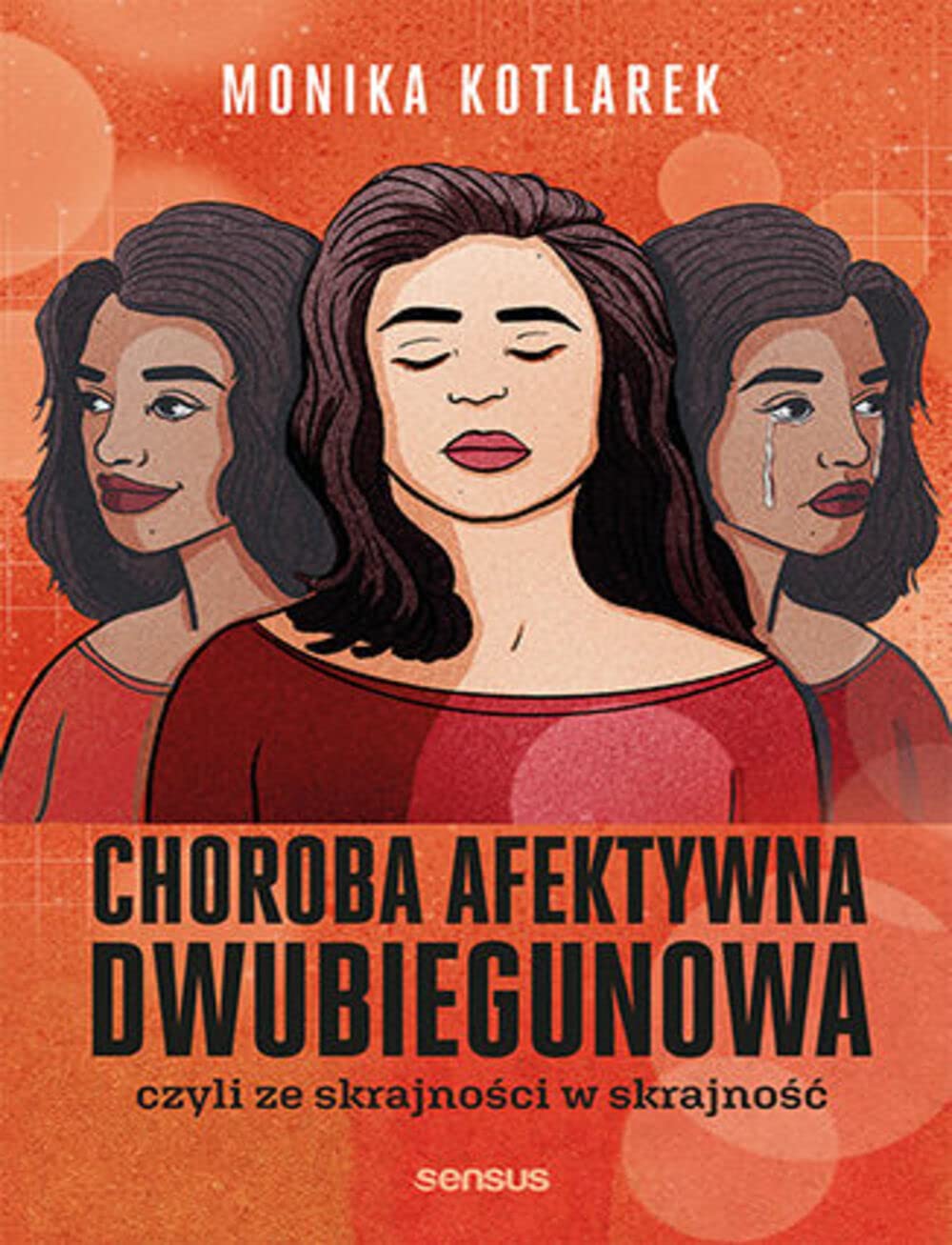 Choroba afektywna dwubiegunowa: czyli ze skrajności w skrajność Books
