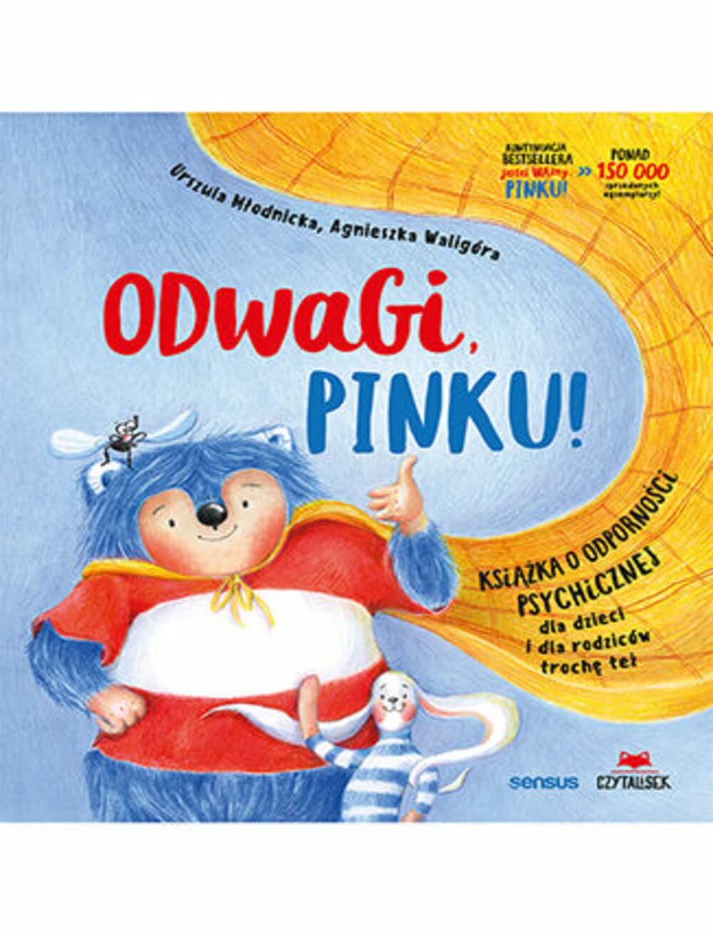 Odwagi, Pinku! Książka o odporności psychicznej dla dzieci i rodziców trochę też Books