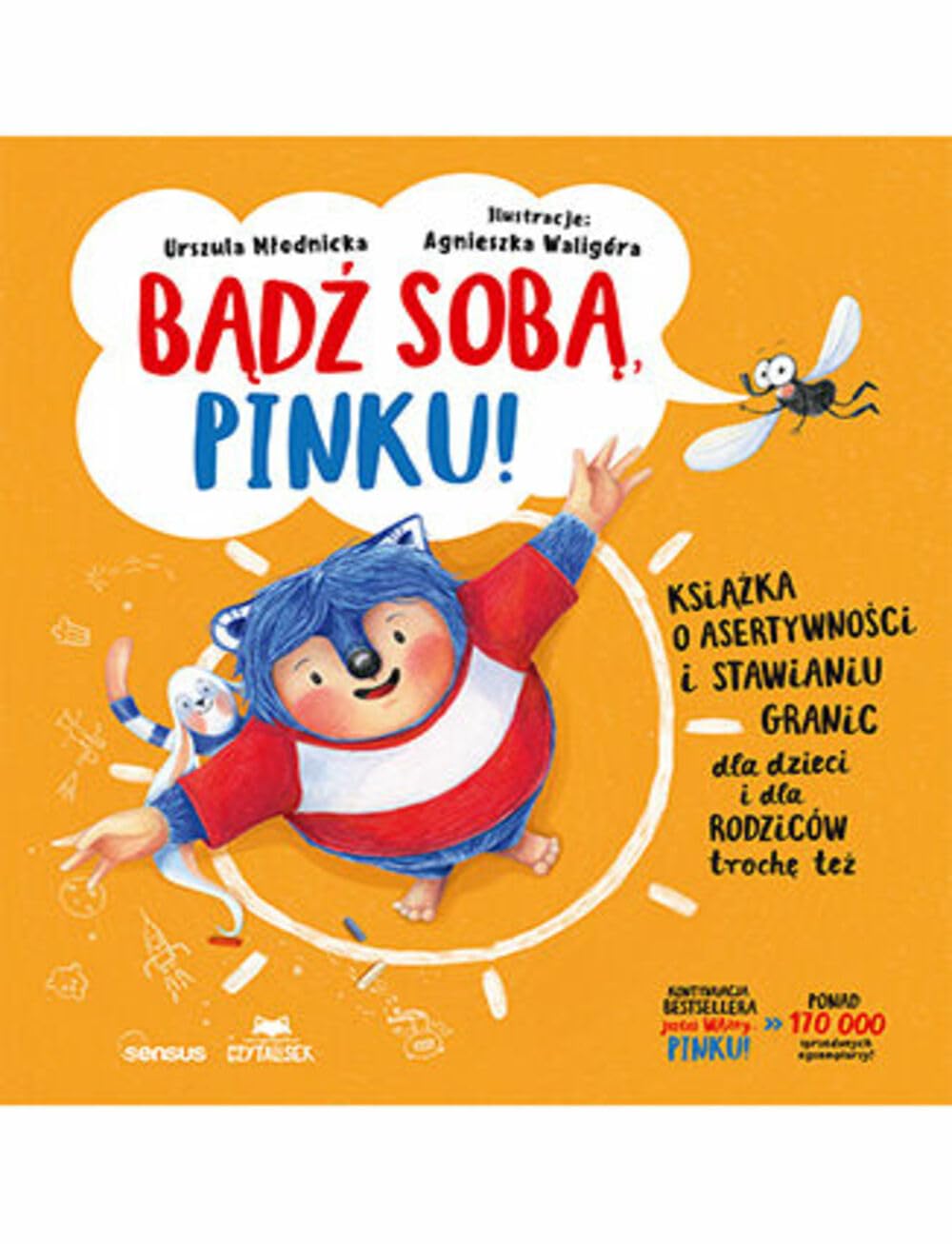 Bądź sobą, Pinku!: Książka o asertywności i stawianiu granic dla dzieci i rodziców trochę też Books