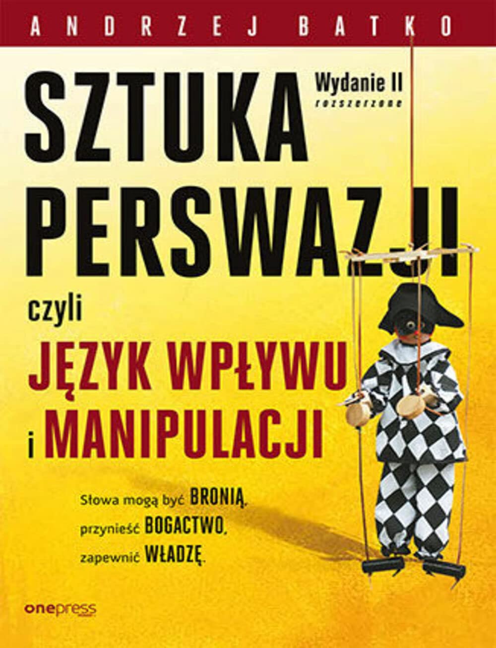 Sztuka perswazji czyli język wpływu i manipulacji book