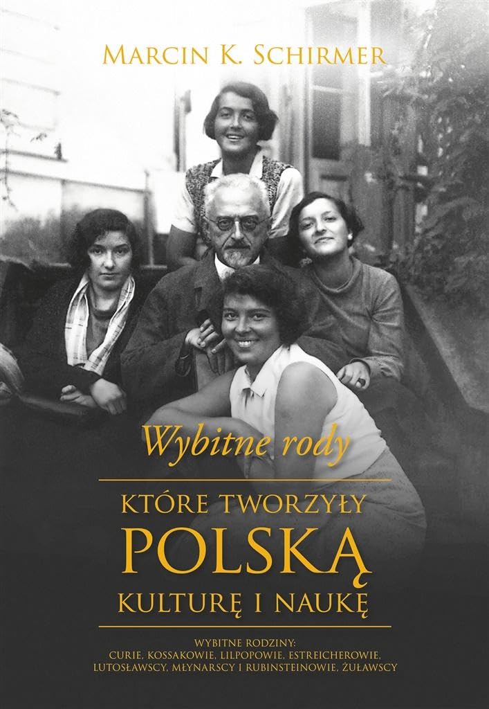 Wybitne rody, ktore tworzyly polska kulture i nauke book