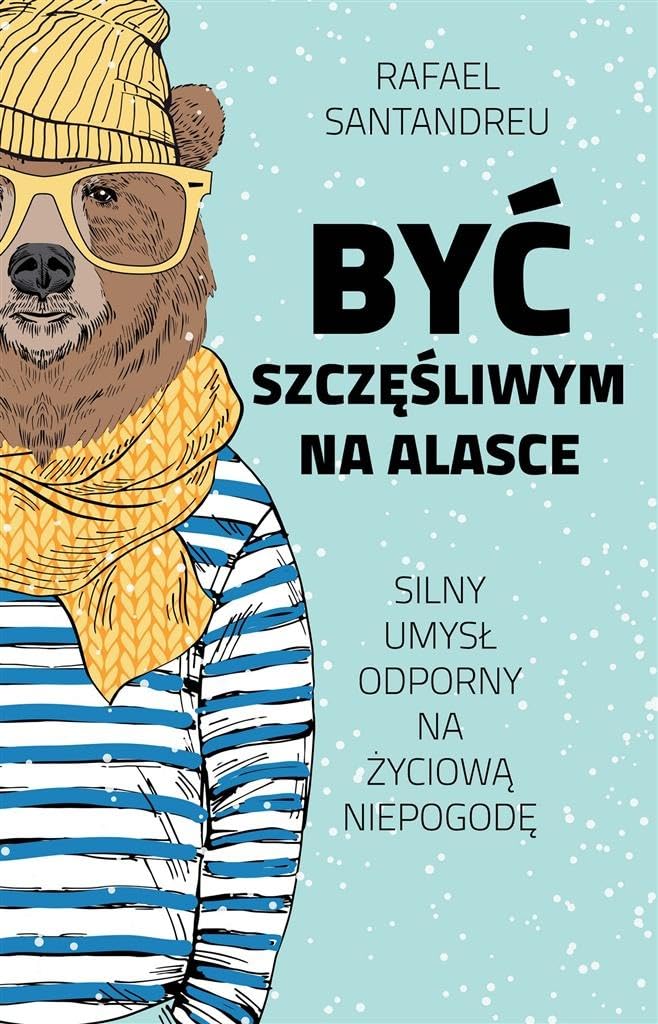 Byc szczesliwym na Alasce book
