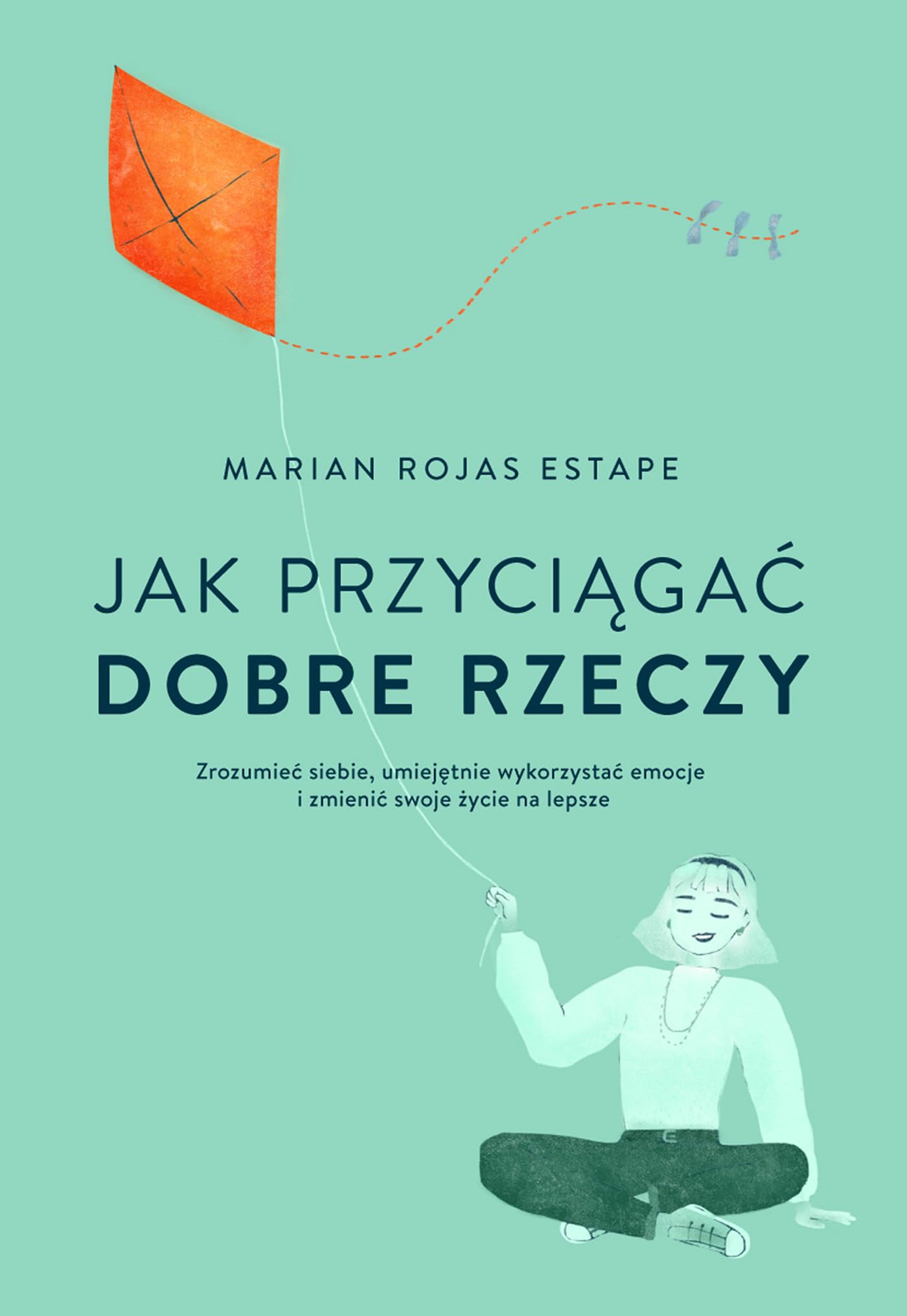 Jak przyciągać dobre rzeczy book