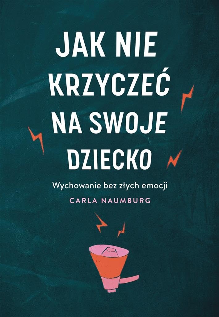Jak nie krzyczeć na swoje dziecko Books