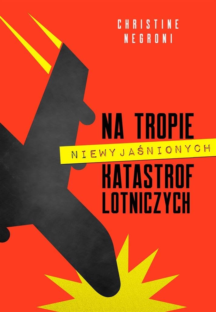 Na tropie niewyjaśnionych katastrof lotniczych Books