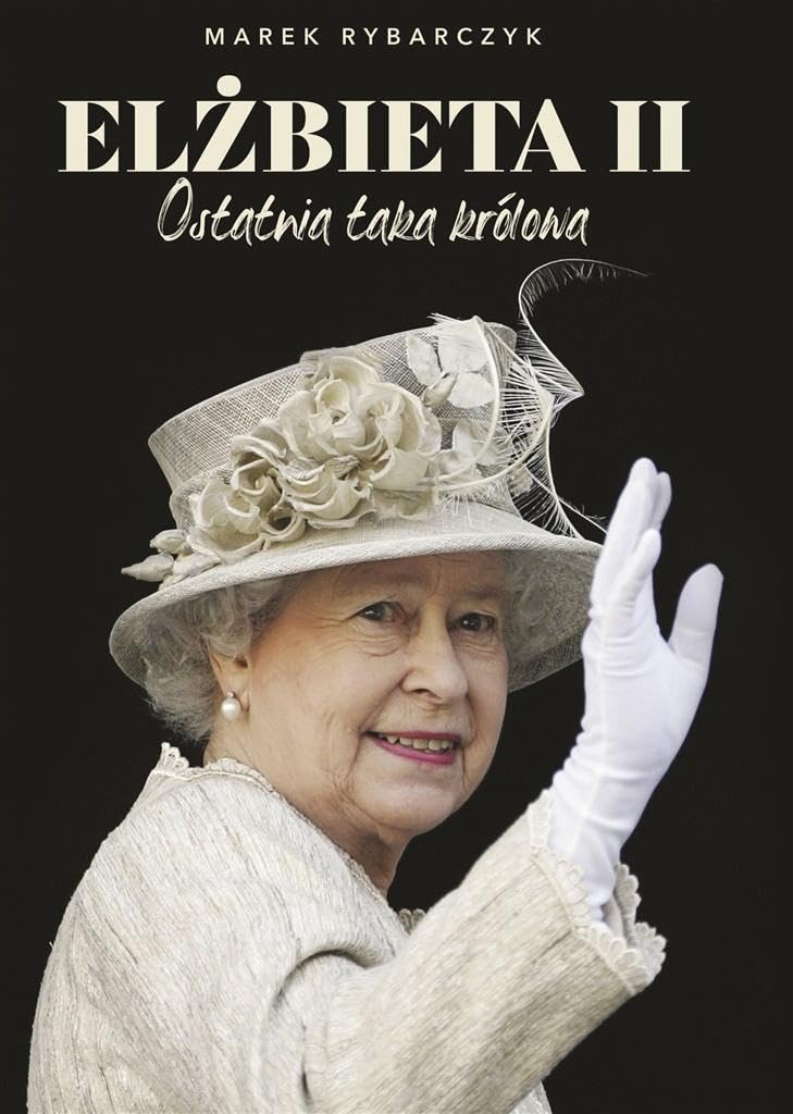 Elżbieta II Ostatnia taka królowa book