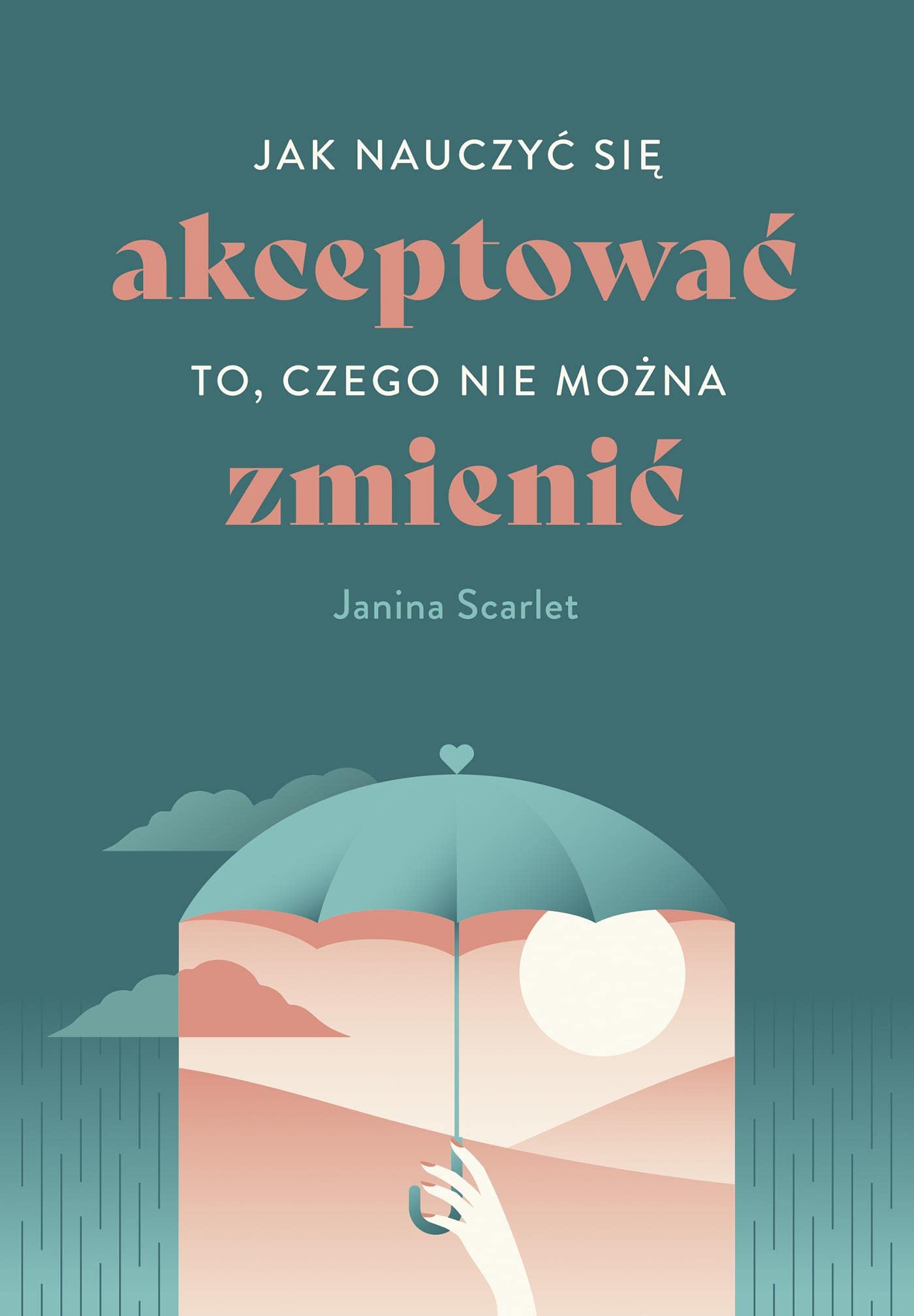 Jak nauczyć się akceptować to, czego nie można zmienić Books