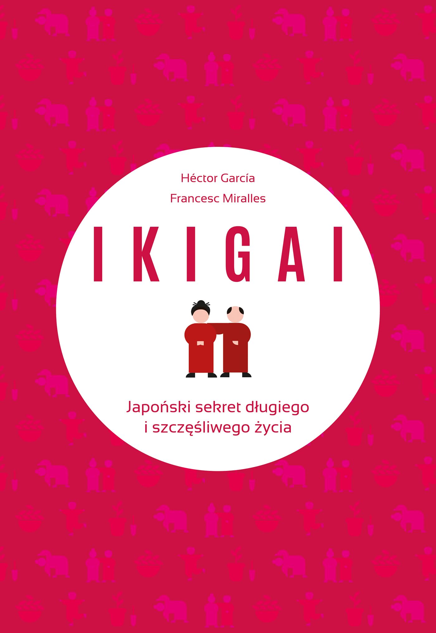 IKIGAI Japoński sekret długiego i szczęśliwego życia book