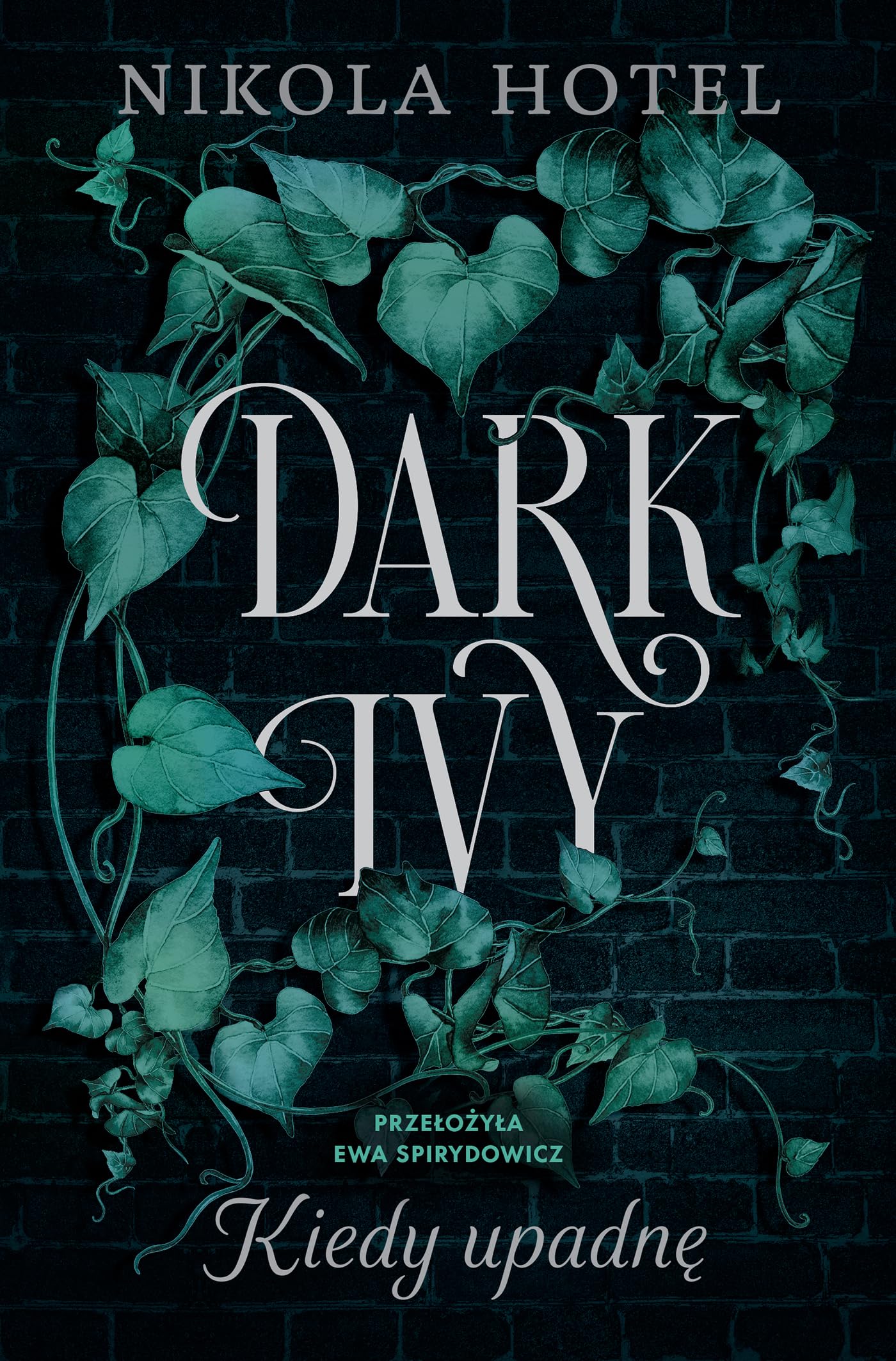 Dark Ivy Kiedy upadnę Books