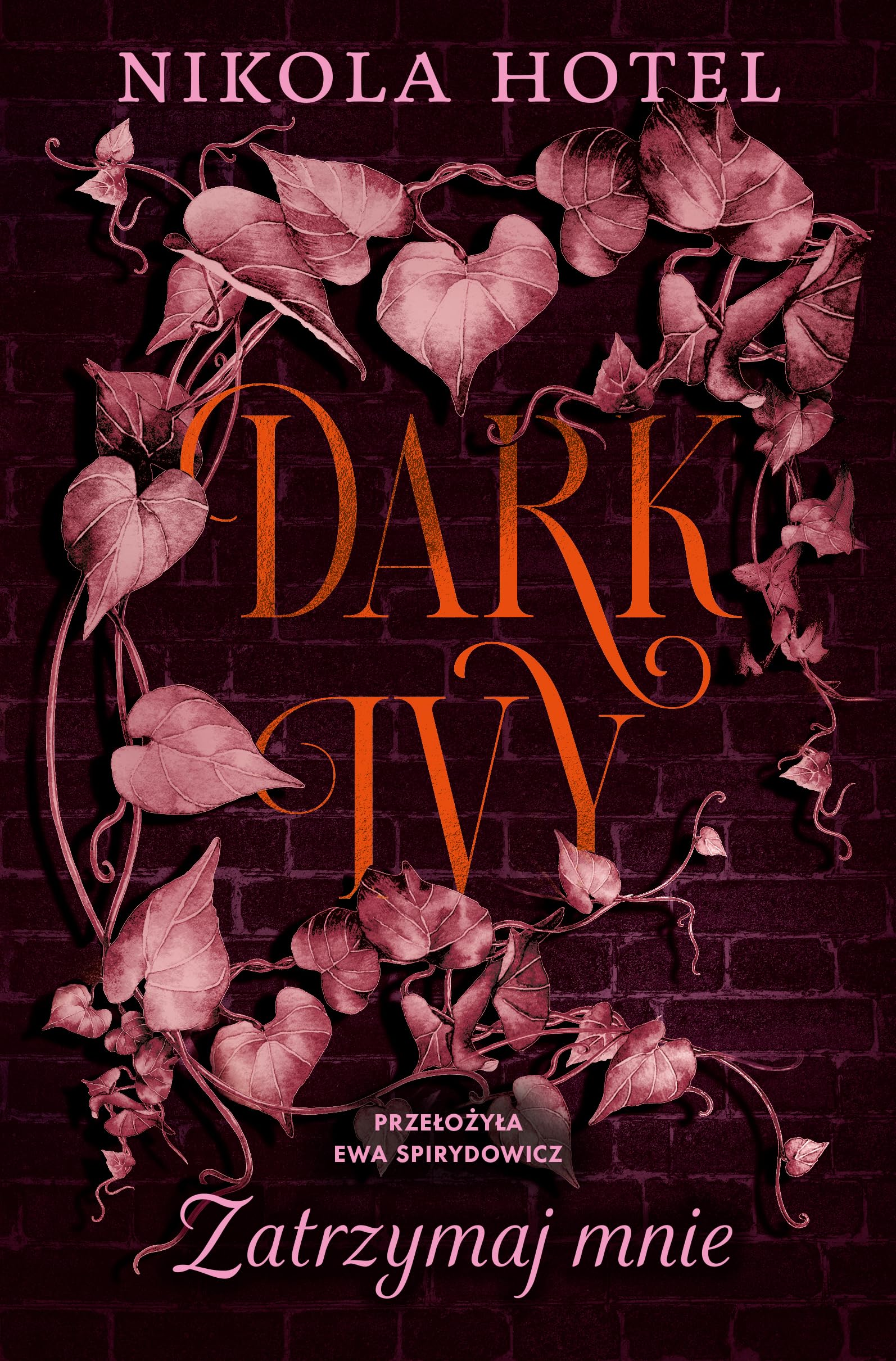 Dark Ivy Zatrzymaj mnie Books