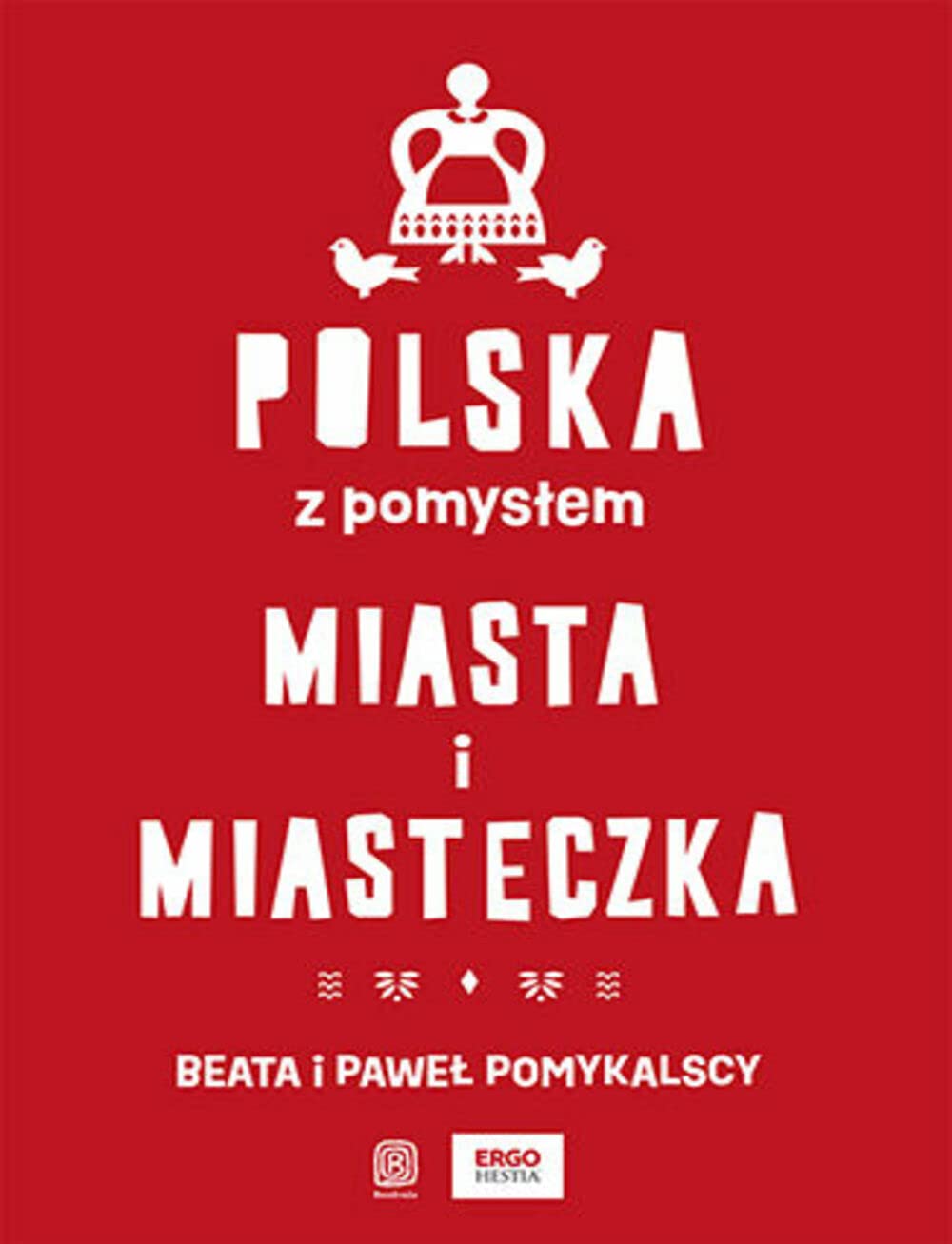 Polska z pomysłem. Miasta i miasteczka Books