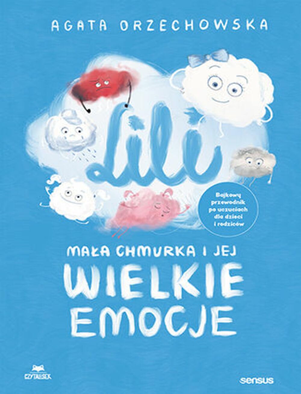 Lili Mała chmurka i jej wielkie emocje: Bajkowy przewodnik po uczuciach dla dzieci i rodziców book