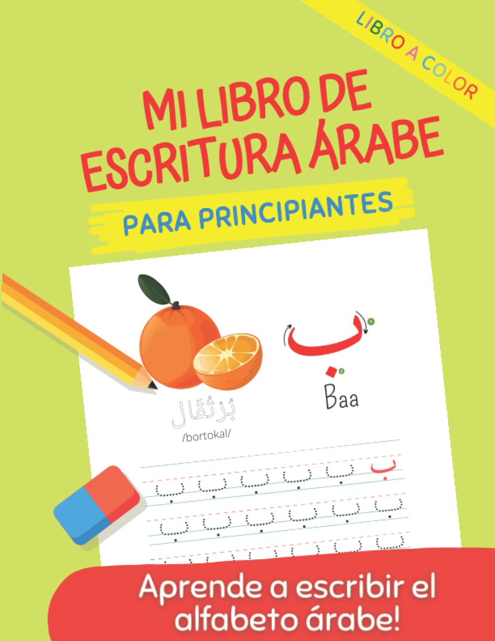 Mi Libro de Escritura árabe: Aprender a escribir y leer el alfabeto árabe | Para principiantes | تعلم الحروف العربية book