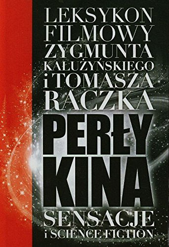 Perly kina Leksykon filmowy na XXI wiek Tom 1 (BIBLIOTEKA LATARNIKA, Band 1) Film, Art & Culture