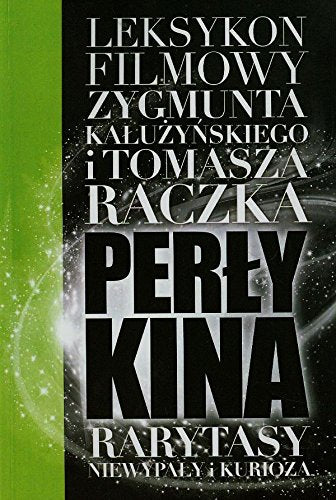 Perly kina Leksykon filmowy na XXI wiek Tom 5 (BIBLIOTEKA LATARNIKA, Band 5) Film, Art & Culture