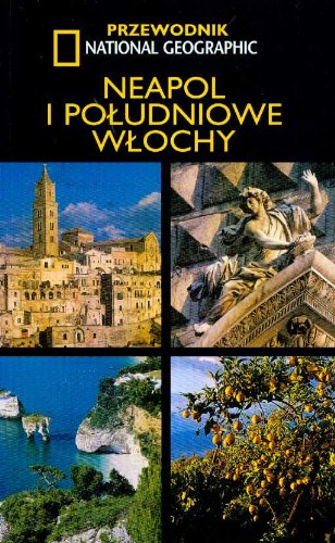 Neapol i Poludniowe Wlochy przewodnik National Geographic Books