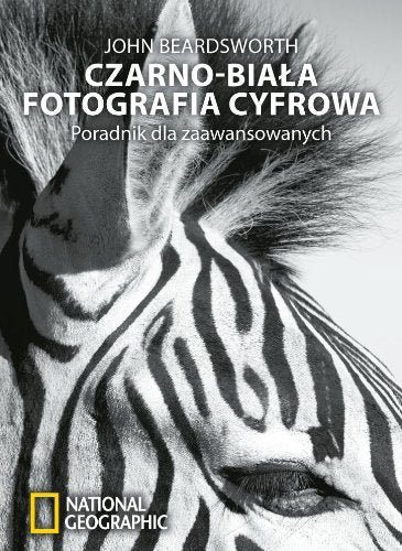 Czarno-biała fotografia cyfrowa Poradnik dla zaawansowanych Books