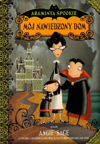 Mój nawiedzony dom (ARAMINTA SPOOKIE) Books