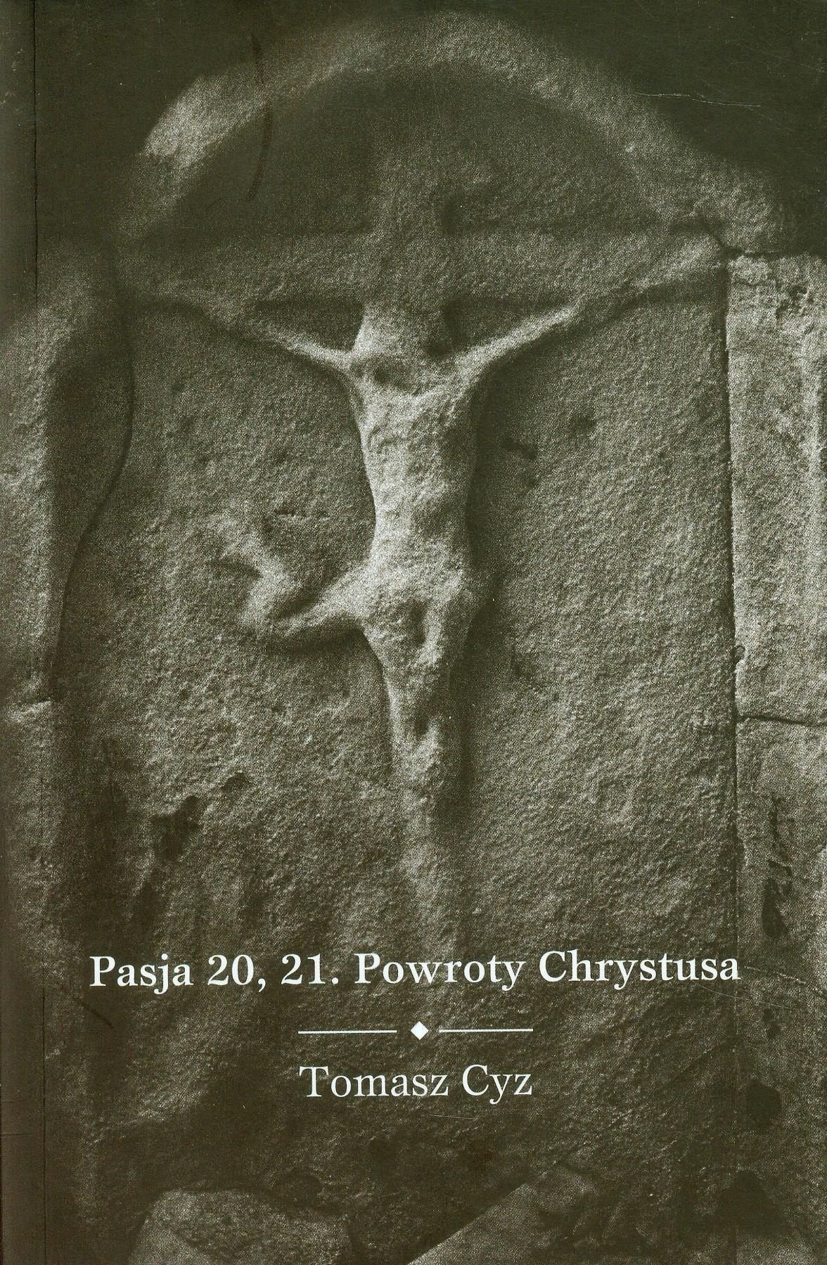 Pasja 20, 21 Powroty Chrystusa Books