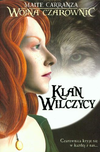 Wojna czarownic 1 Klan wilczycy Books