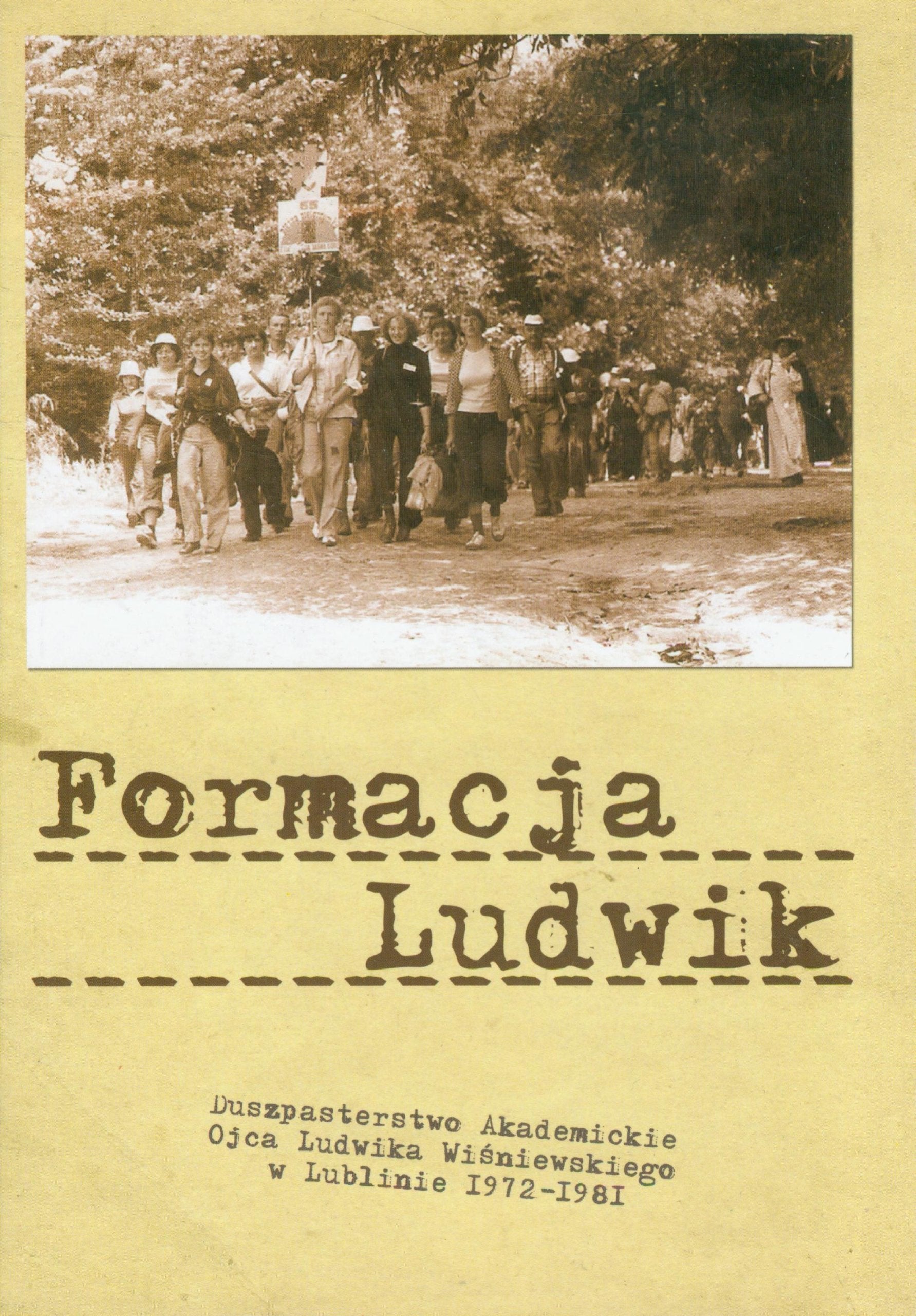 Formacja Ludwik: Duszpasterstwo Akademickie Ludwika Wiśniewskiego w Lublinie 1972-1981 Politics & Society Books