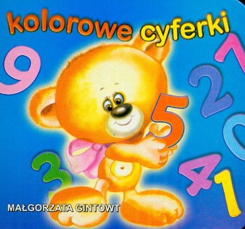 Kolorowe cyferki (BIBLIOTEKA MAŁEGO CZŁOWIEKA) Books