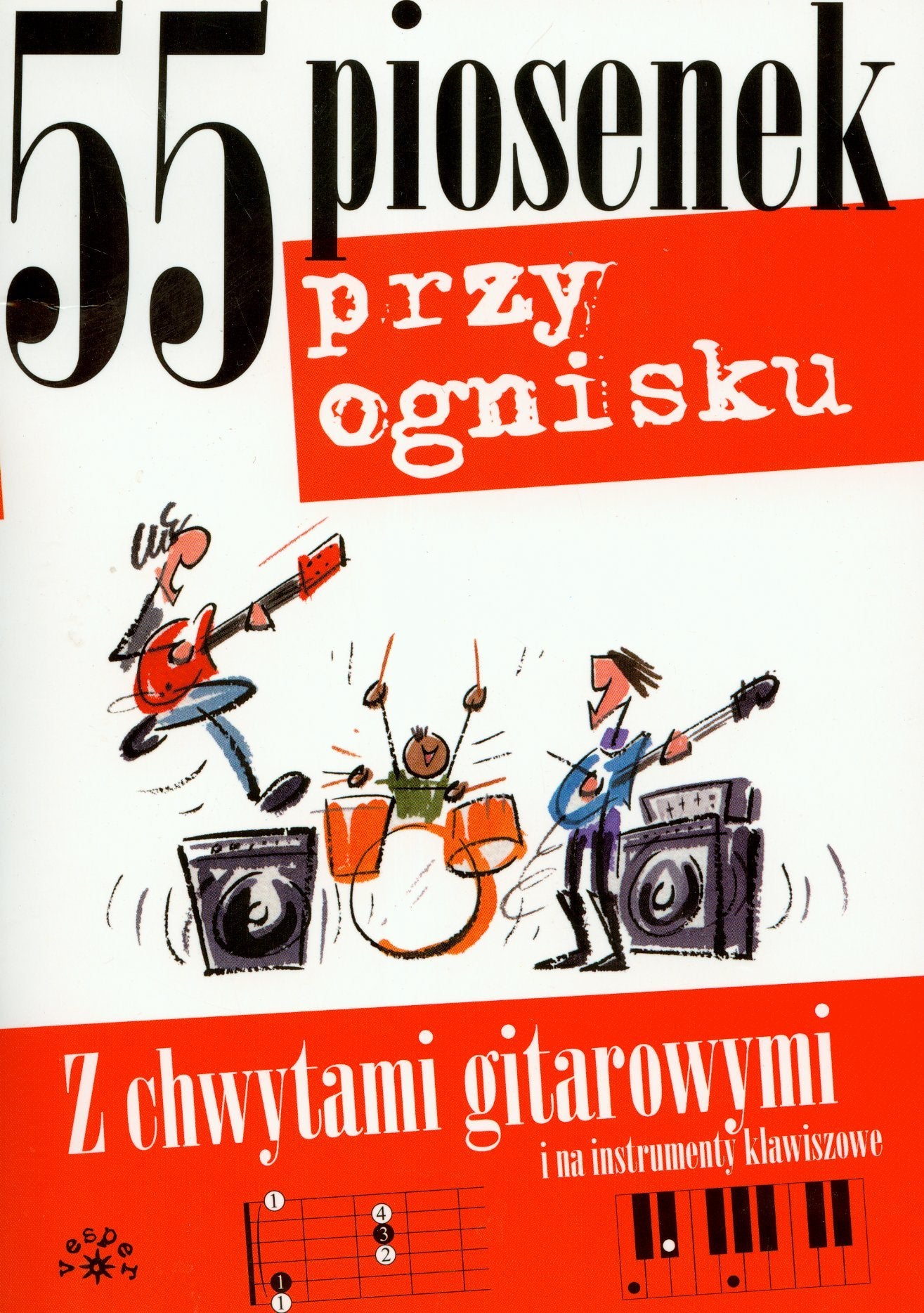 55 piosenek przy ognisku: Z chwytami gitarowymi i na instrumenty klawiszowe Books