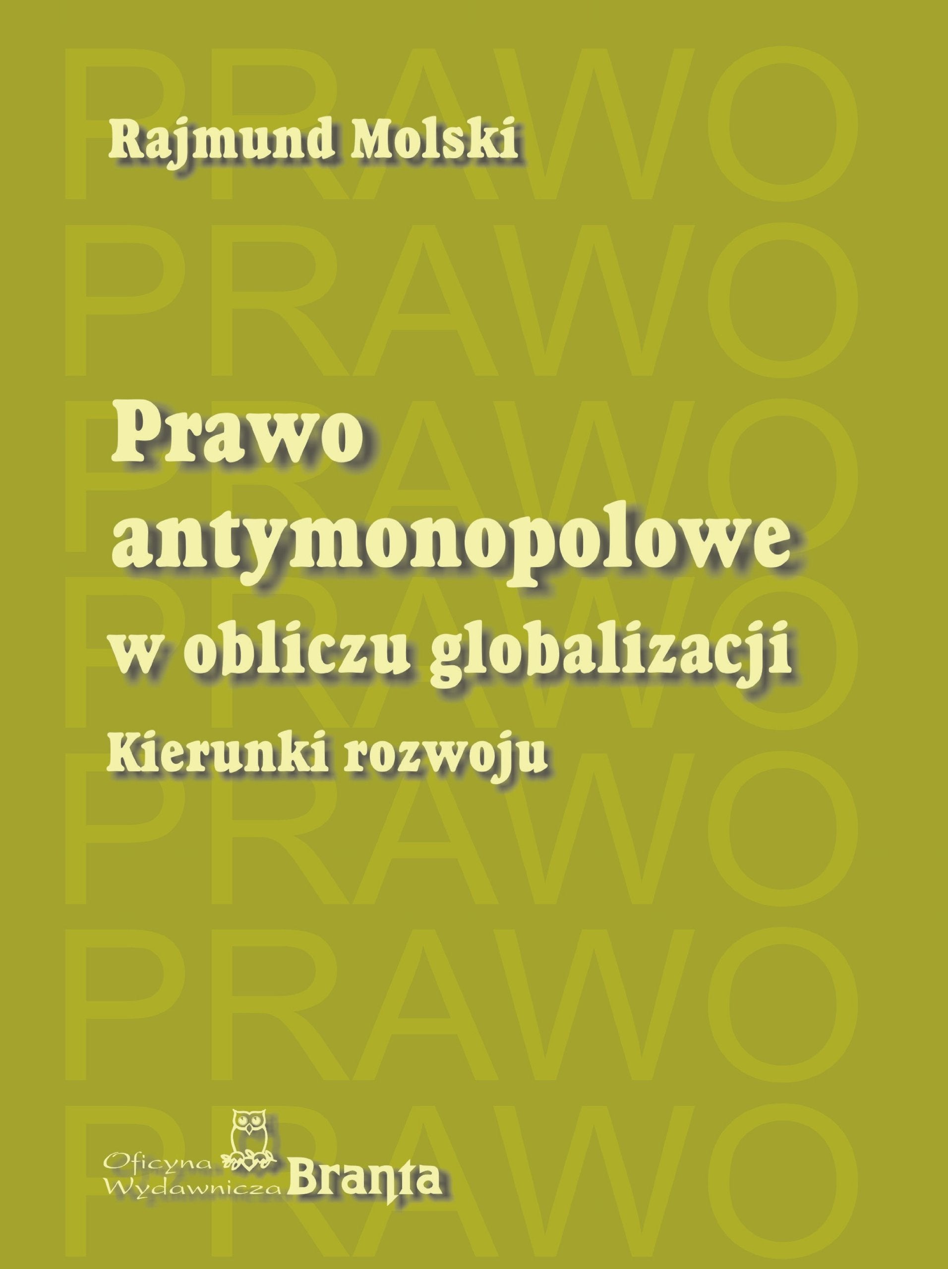 Prawo antymonopolowe w obliczu globalizacji: Kierunki rozwoju Books